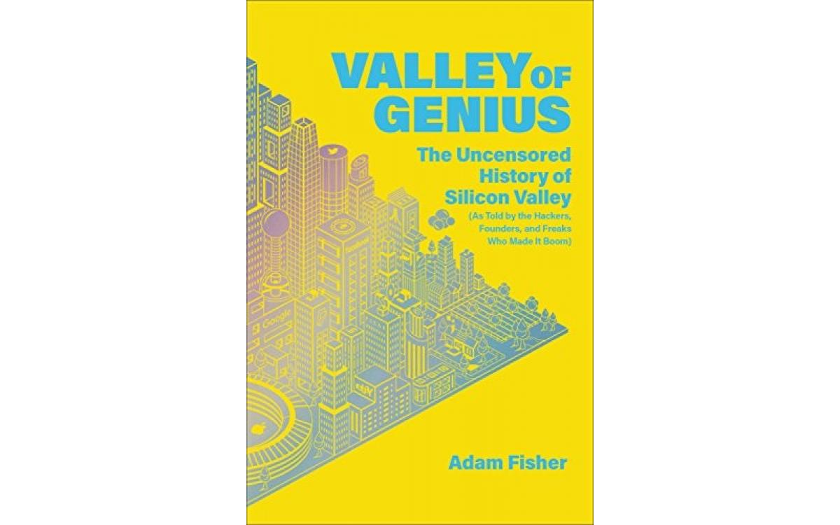 Valley of Genius - Adam Fisher [Tóm tắt]